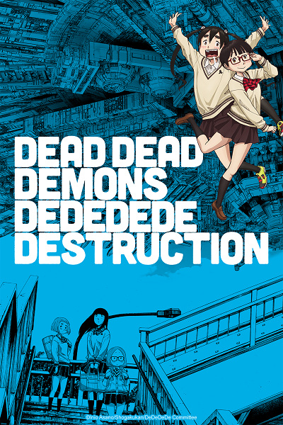 Dead Dead Demons Dededede Destruction (ONA) poster