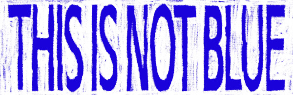 This Is Not Blue poster